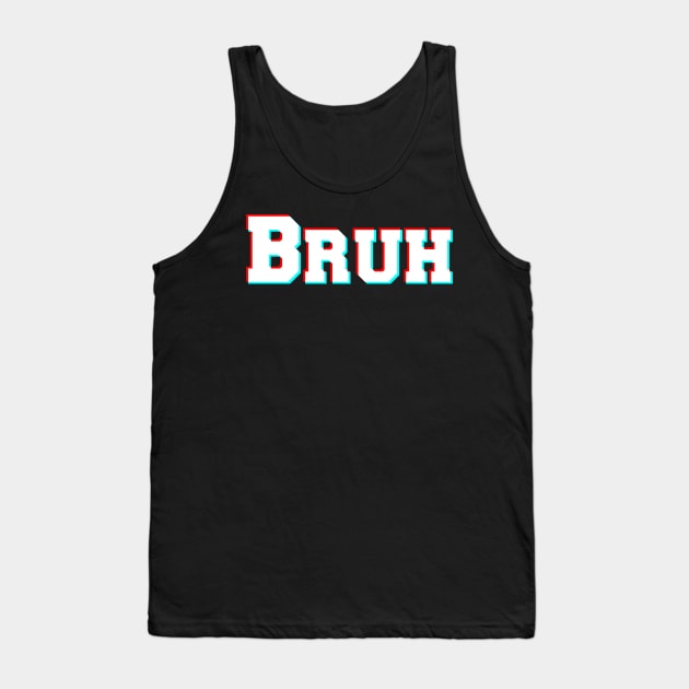 Bruh? Tank Top by MiruMoonie